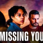 Missing You Netflix cast members